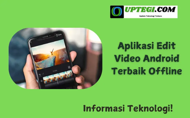 Aplikasi Edit Video Android Terbaik Offline