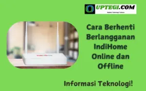 Cara Berhenti Berlangganan IndiHome Online dan Offline