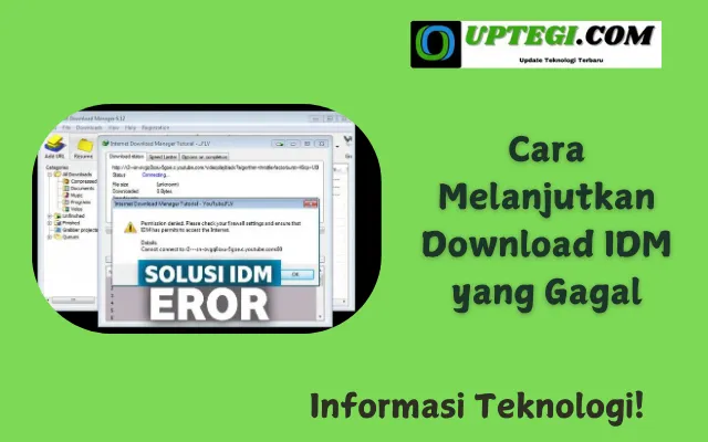 Cara Melanjutkan Download IDM yang Gagal