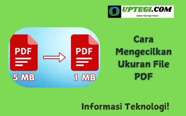 Cara Mengecilkan Ukuran File PDF