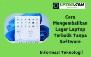 Cara Mengembalikan Layar Laptop Terbalik Tanpa Software