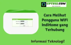 Cara Melihat Pengguna WiFi IndiHome yang Terhubung