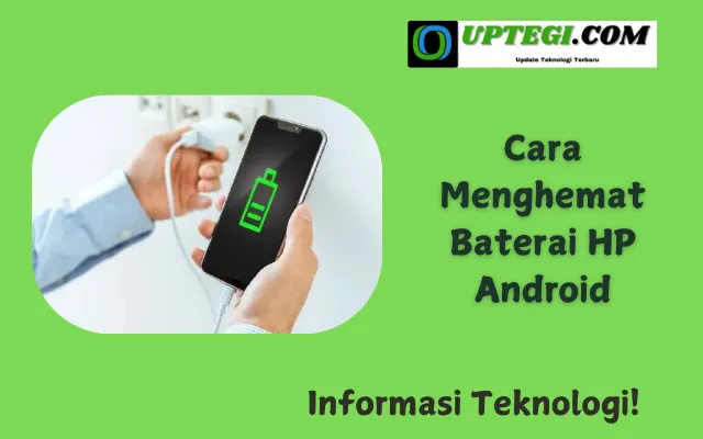 Cara Menghemat Baterai HP Android