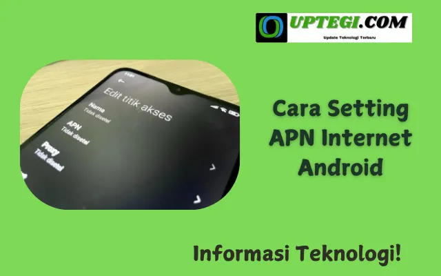 Cara Setting APN Internet Android